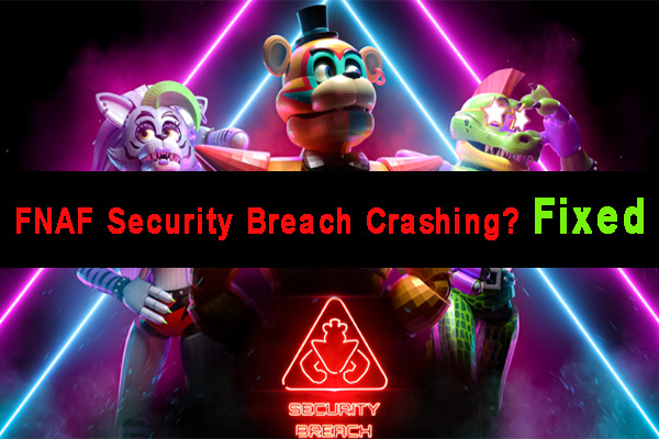 FNAF Security Breach crashing