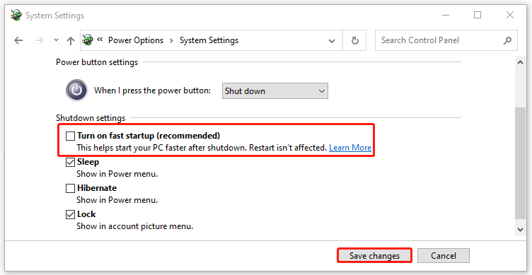 Uncheck Turn on fast startup (recommended)