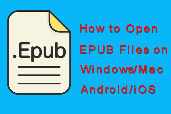 How to Open EPUB Files on Windows/Mac/Android/iOS? [9 Ways]