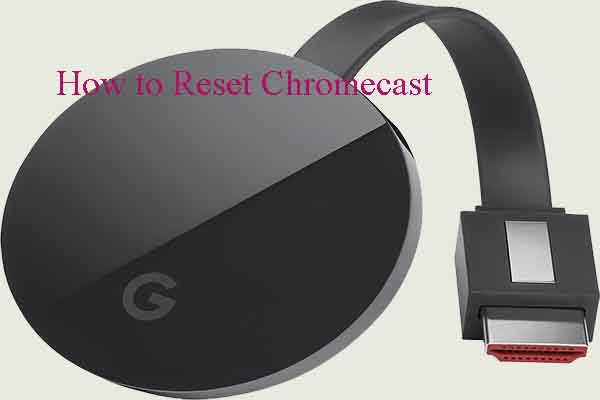 reset Chromecast