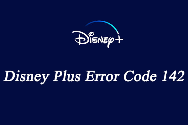 Disney Plus error code 142