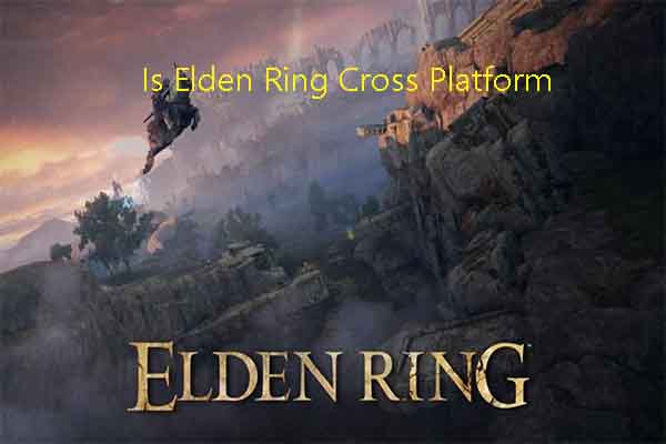 Is Elden Ring Cross Platform? Can You Cross Play on PC/Xbox/PS?