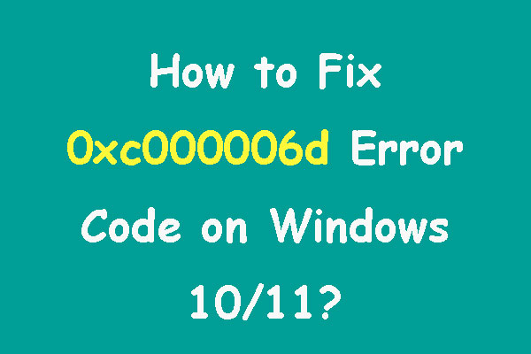 How to Fix 0xc000006d Error Code on Windows 10/11?