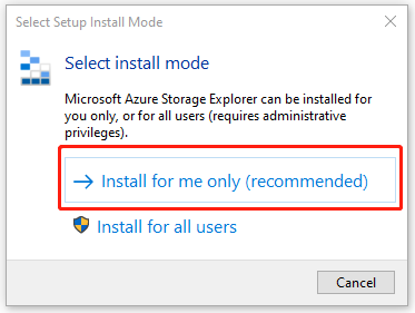 select Install for me only Azure Storage Explorer