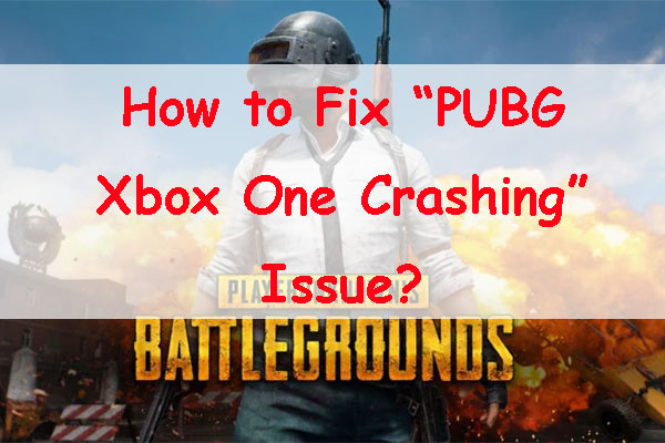 PUBG Xbox One Crashing-Here’re the Solutions