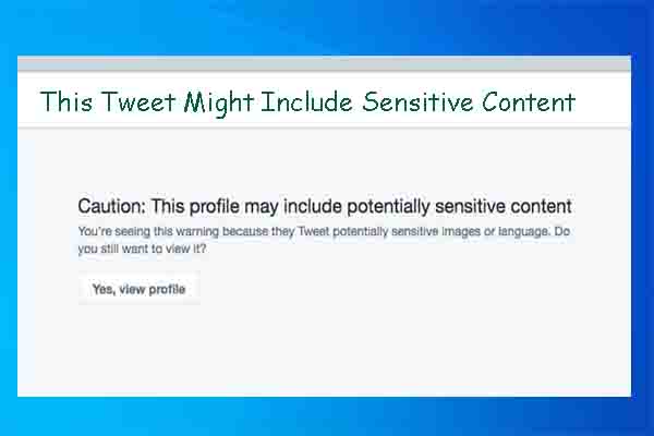 [Solved]: This Tweet Might Include Sensitive Content on Twitter