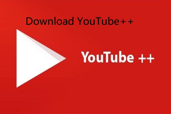 Get YouTube++ Download for Windows PCs/Android/iPhone/iPad