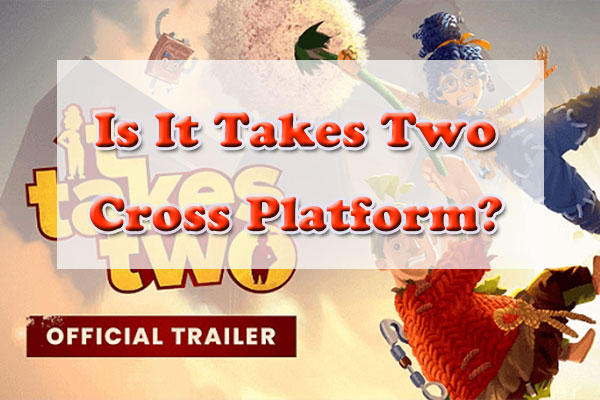Is It Takes Two Cross Platform PS5 PS4 Xbox PC 