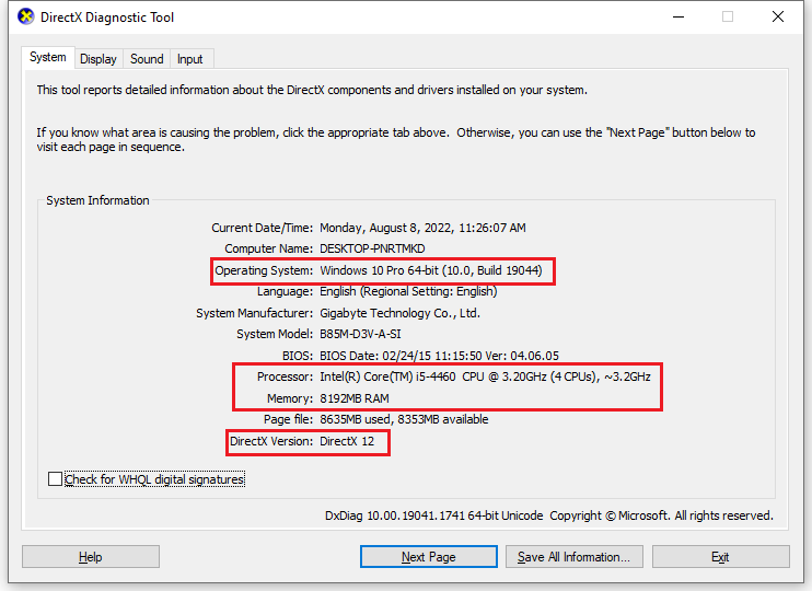 use DirectX Diagnostic Tool to check for more system configurations