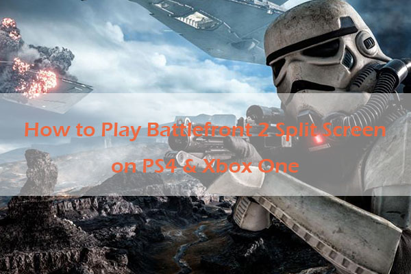 How To Play Battlefront 2 Split Screen On PS4 Xbox One