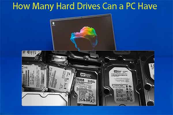 How Many Hard Drives Can a Pc Have 