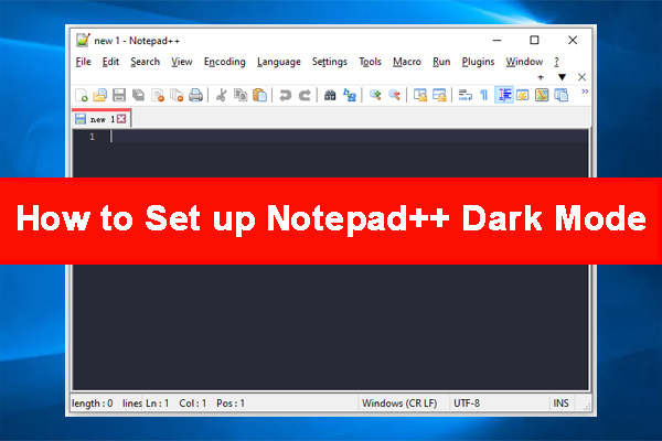 Notepad++ Dark Mode/Themes | How to Enable It on Windows 10/11