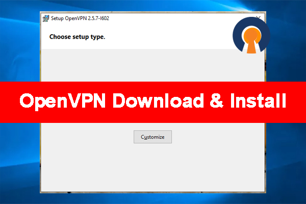 OpenVPN Download & Install & Use for Windows 10/11 and Mac