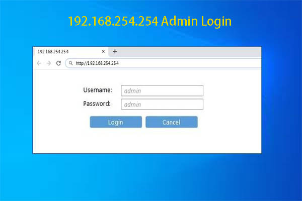 192 168 254 254 Admin Basic Information And Login Steps