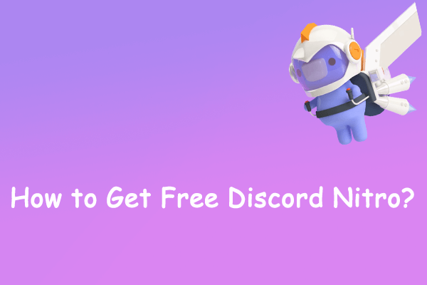 [6 Methods] How to Get Discord Nitro for Free? - MiniTool Partition Wizard