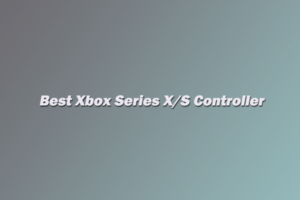 The Best Xbox Series X/S Controller | Pick Up One
