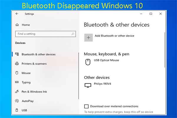 Bluetooth Disappeared/Missing Windows 10? [6 Selected Fixes]