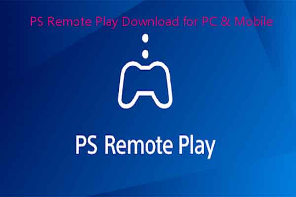 udskiftelig Havbrasme Være Get PS Remote Play Downloads for Windows/Mac/Android/iOS