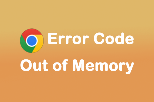 chrome error code out of memory