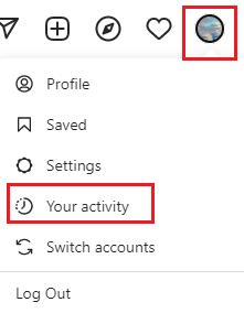 click profile picture and select Your activity