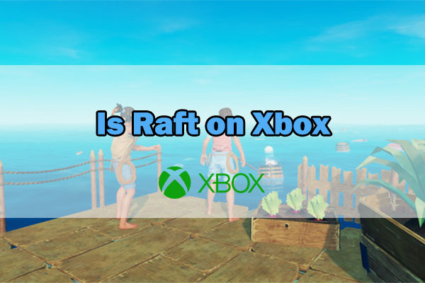 Ik heb het erkend kalkoen helling Is Raft on Xbox, PS4, or Switch? All things You Want to Know