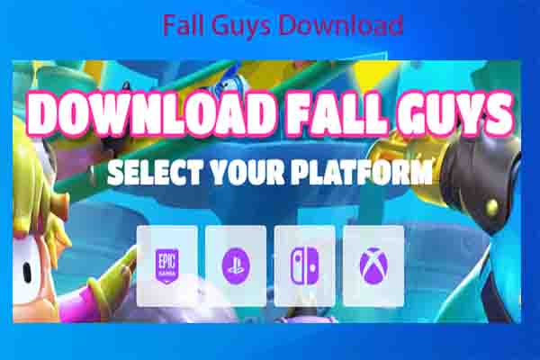 Fall Guys Download for PC/PlayStation/Nintendo/Xbox
