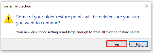 click Yes to delete some older restore points