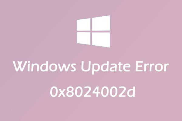 How to Fix Windows Update Error 0x8024002d? Try These Methods ...