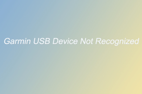 garmin usb device not recognized windows 10